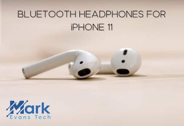 BEST BLUETOOTH HEADPHONES FOR iPHONE 11