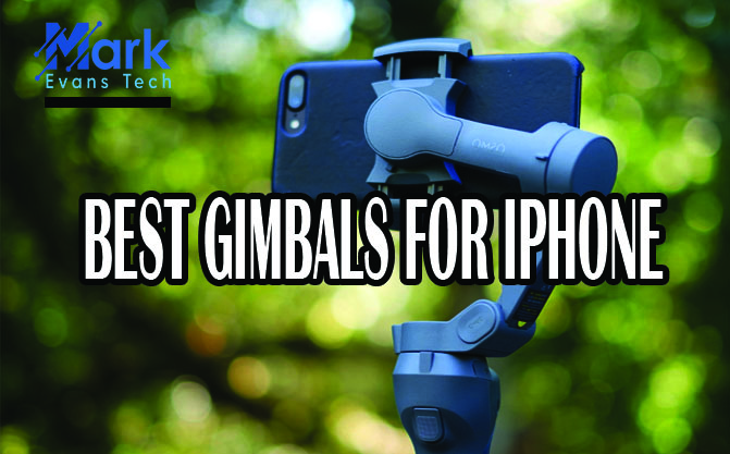 Best Gimbal for iPhone