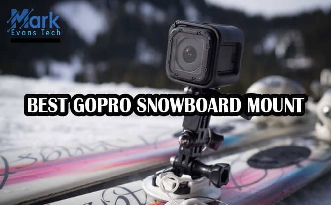 BEST GOPRO SNOWBOARD MOUNT