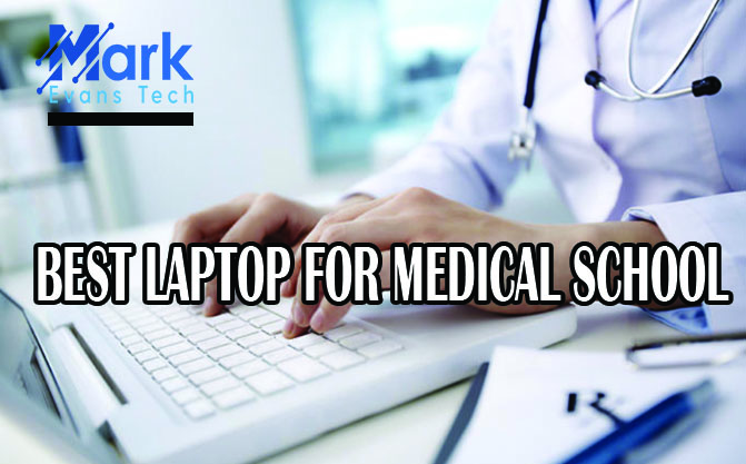 best laptop for medical school