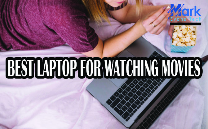 best laptop for watching movies