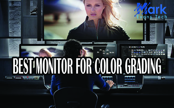 Best Monitor For Color Grading