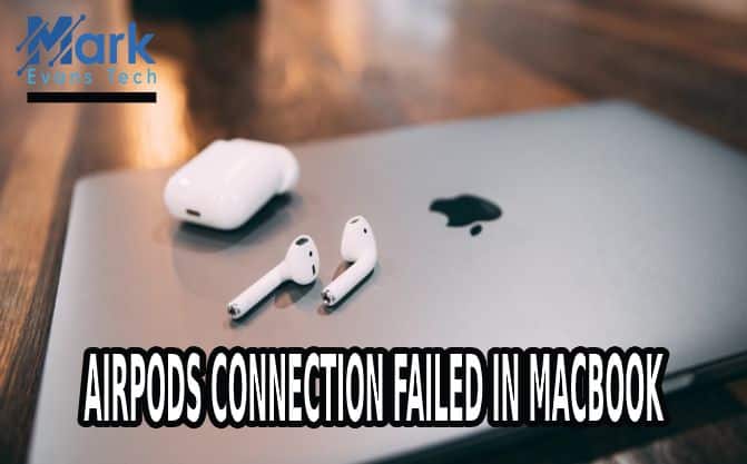 AirPods connection failed in MacBook