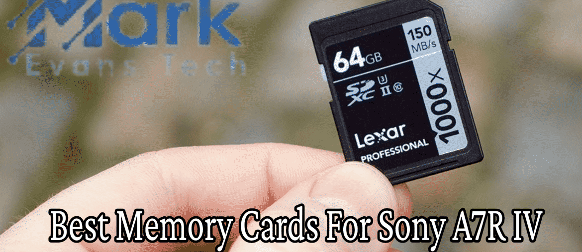 best memory card For Sony A7R IV