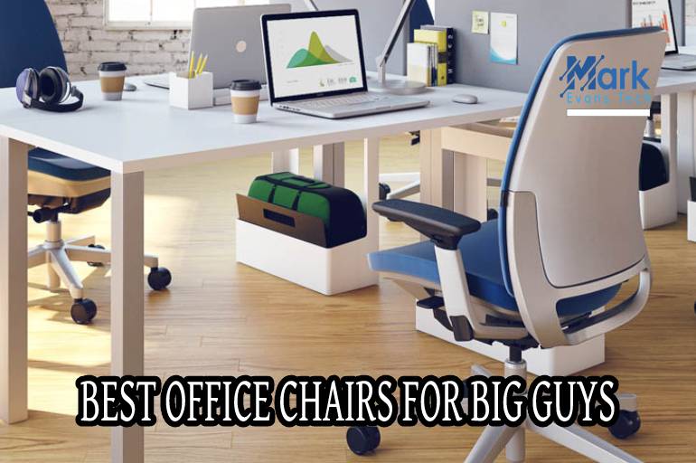 Best Office Chairs For Big Guys