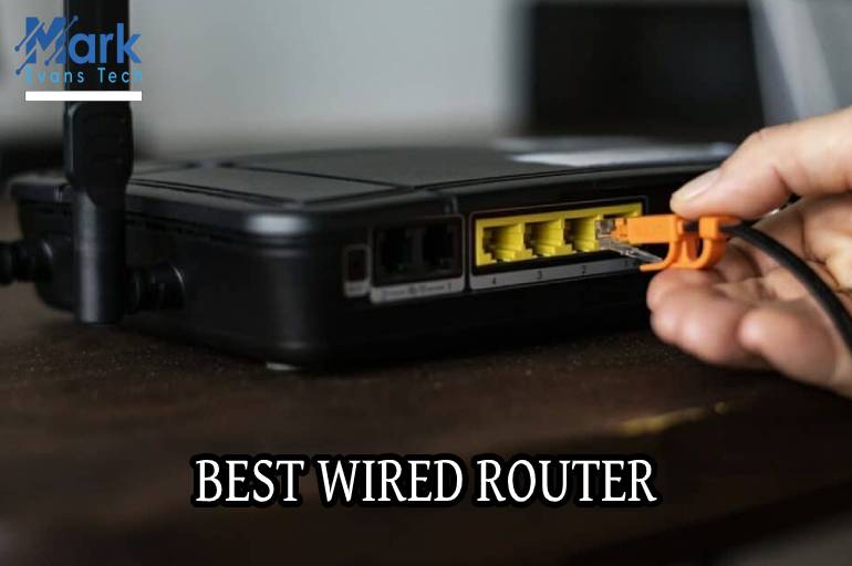 Best Wired Router Buying Guide Mark Evans Hub
