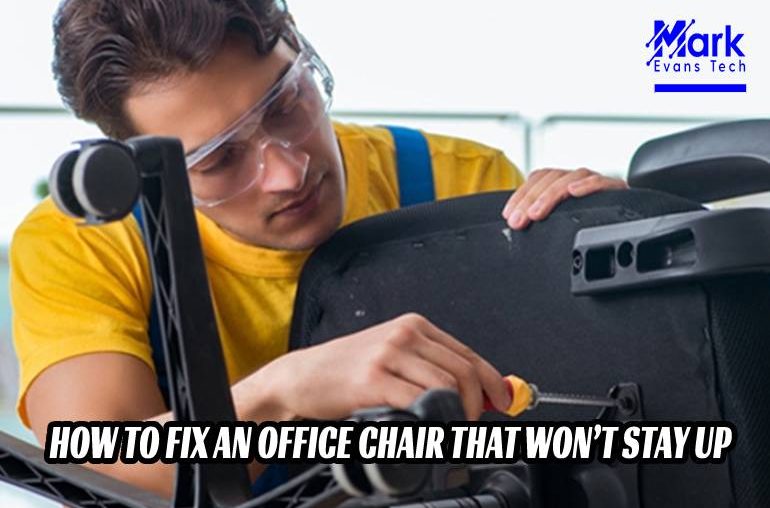How To Fix An Office Chair That Won’t Stay Up